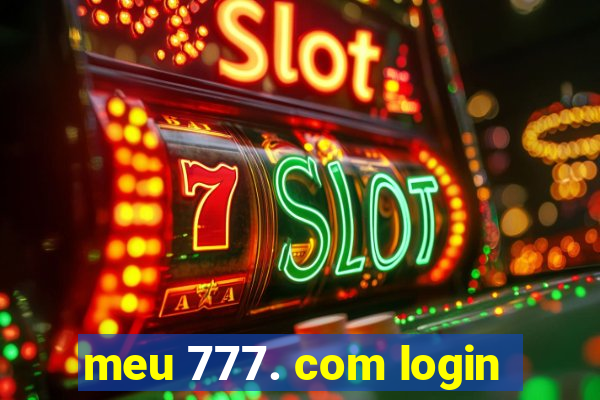 meu 777. com login