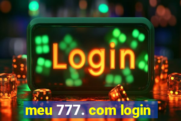 meu 777. com login