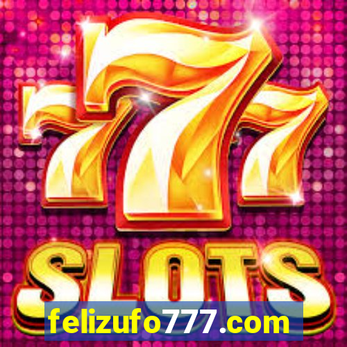 felizufo777.com