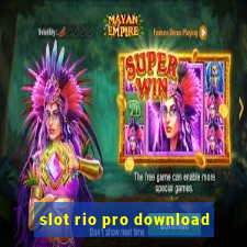 slot rio pro download