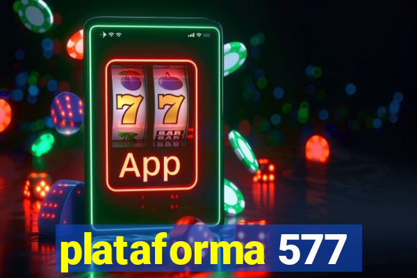 plataforma 577