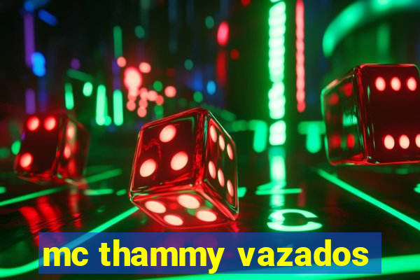 mc thammy vazados