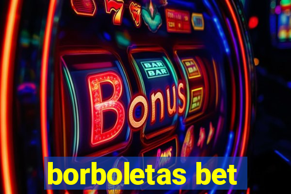 borboletas bet