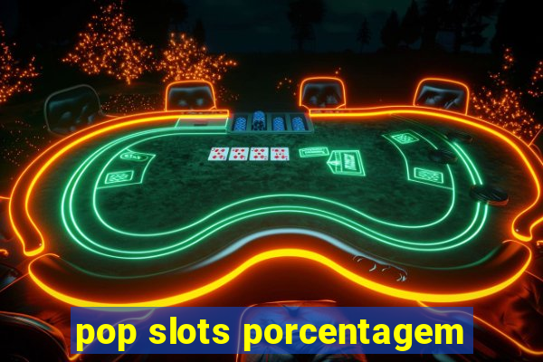 pop slots porcentagem