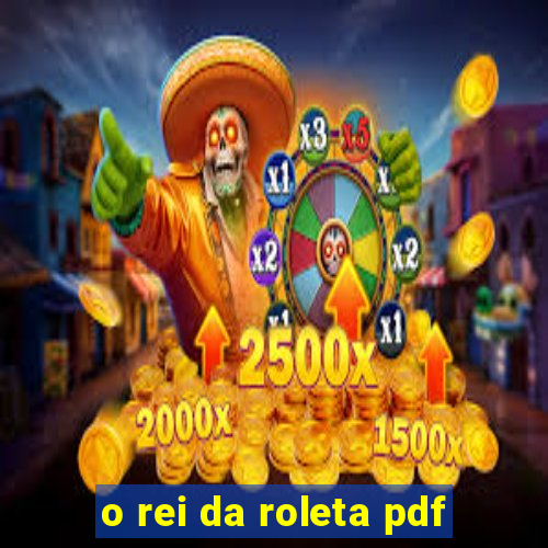 o rei da roleta pdf