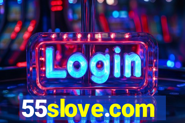 55slove.com