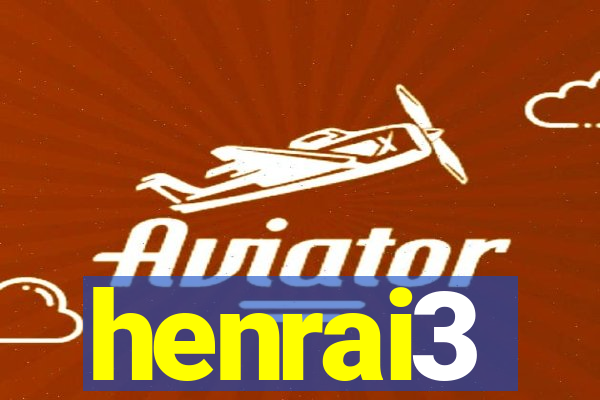 henrai3