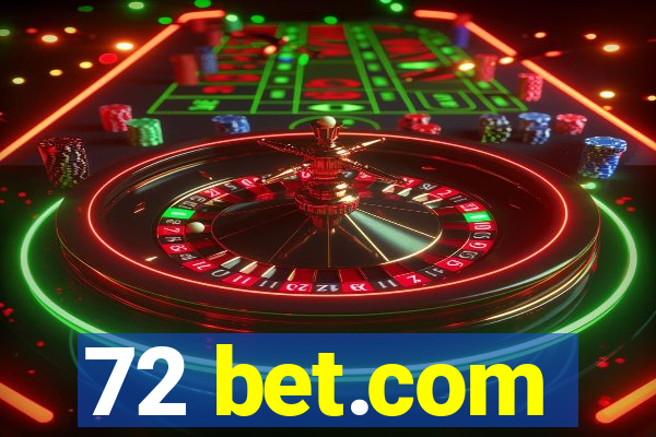 72 bet.com