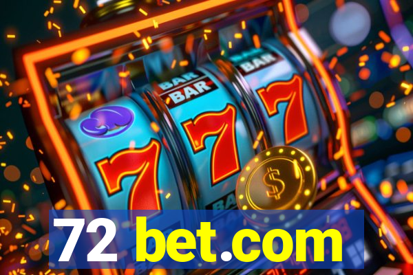 72 bet.com