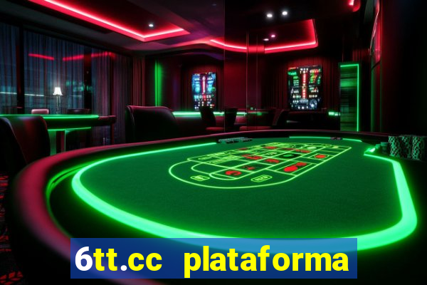 6tt.cc plataforma de jogos