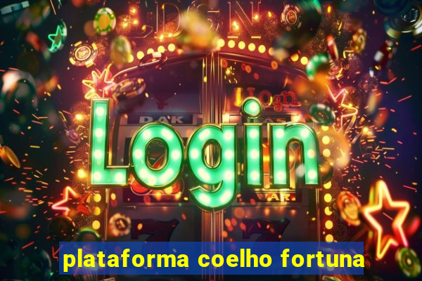 plataforma coelho fortuna