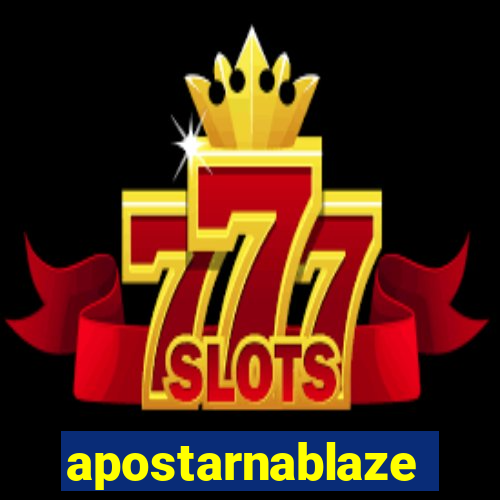 apostarnablaze