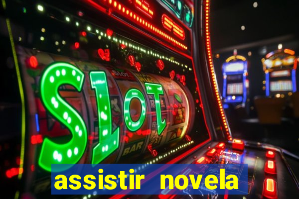 assistir novela alma gemea todos os capitulos