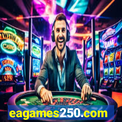 eagames250.com