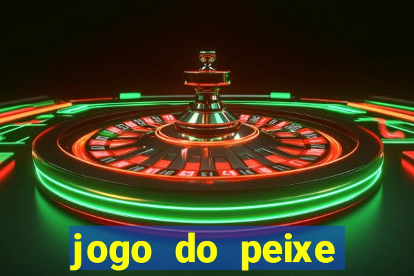 jogo do peixe ganhar dinheiro