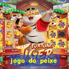 jogo do peixe ganhar dinheiro