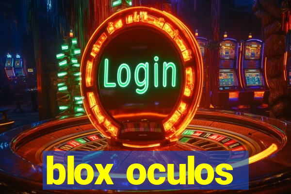 blox oculos