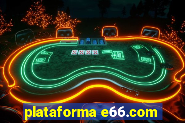 plataforma e66.com