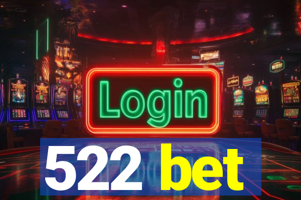 522 bet