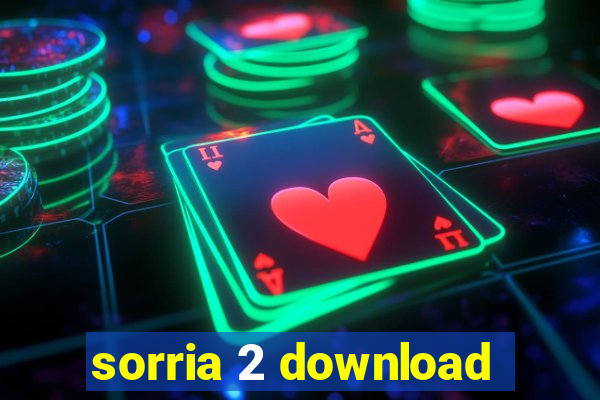 sorria 2 download