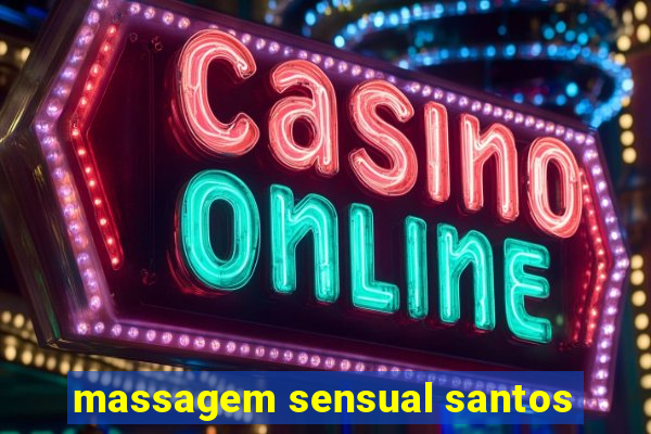 massagem sensual santos