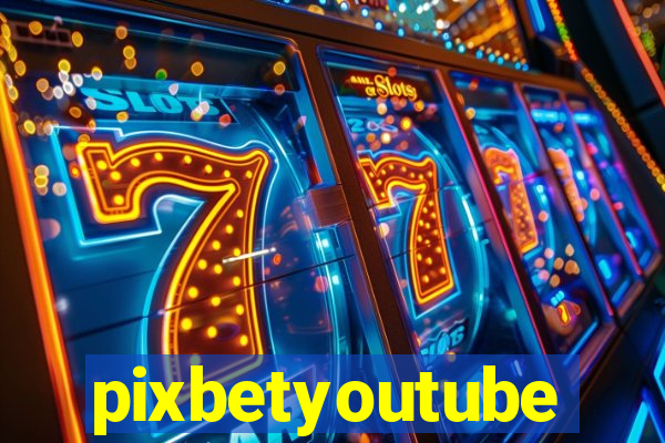 pixbetyoutube