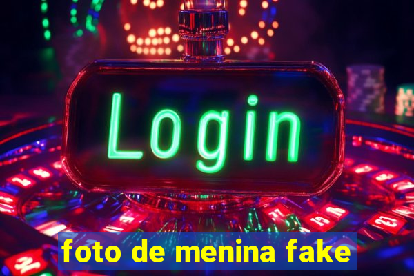 foto de menina fake