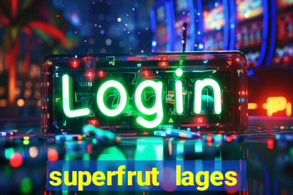 superfrut lages trabalhe conosco