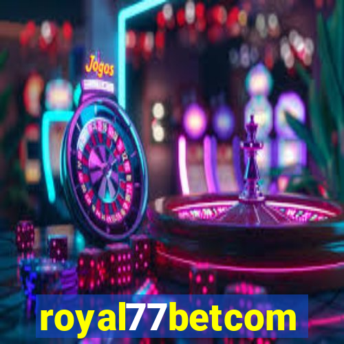 royal77betcom