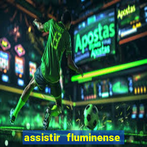 assistir fluminense x bahia futemax