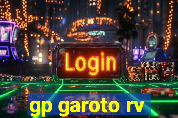 gp garoto rv