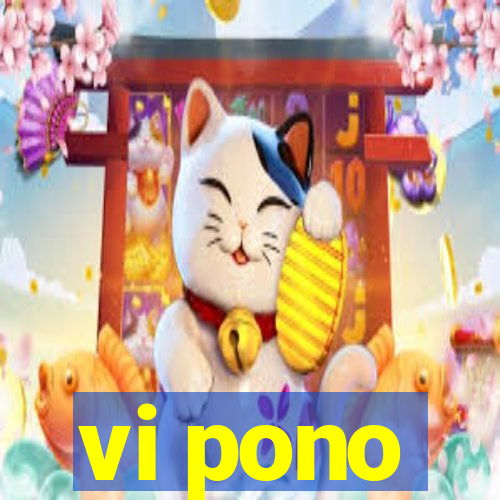 vi pono