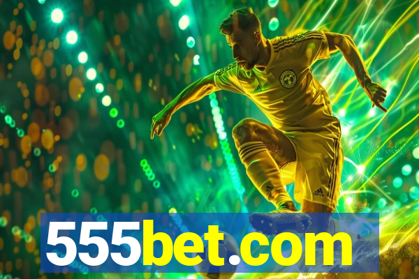 555bet.com