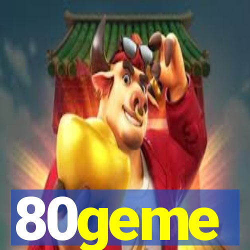 80geme