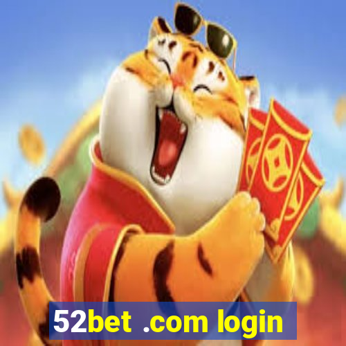 52bet .com login