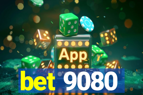 bet 9080