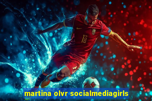 martina olvr socialmediagirls