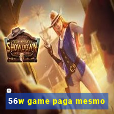 56w game paga mesmo