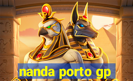 nanda porto gp