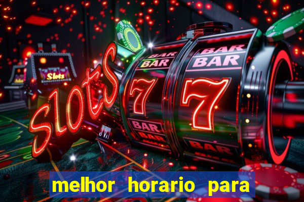 melhor horario para jogar spicy bet