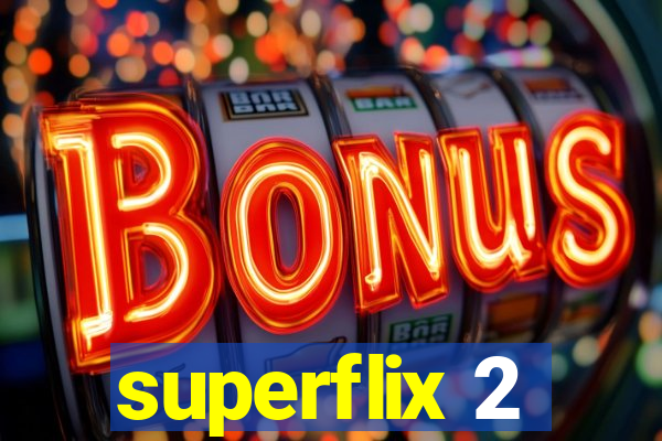 superflix 2