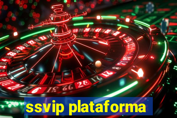 ssvip plataforma