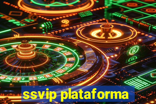 ssvip plataforma