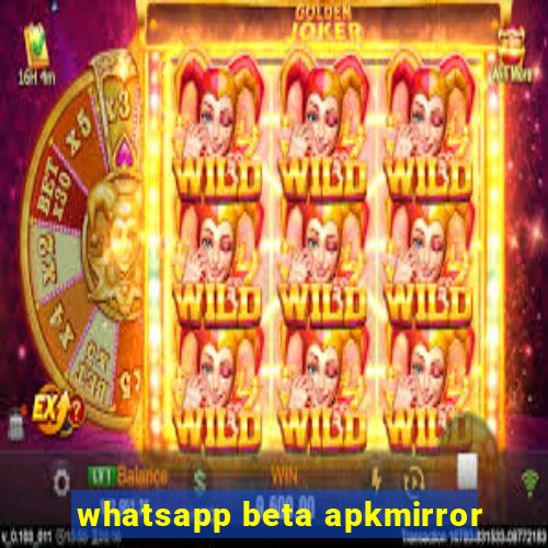 whatsapp beta apkmirror