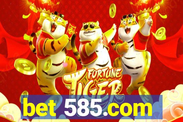 bet 585.com