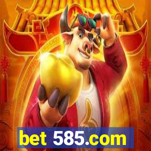 bet 585.com