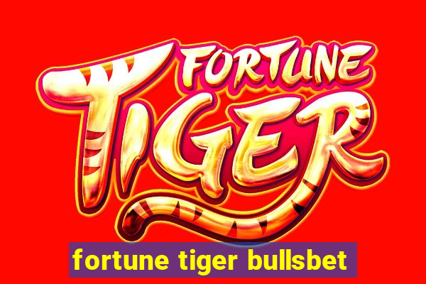 fortune tiger bullsbet