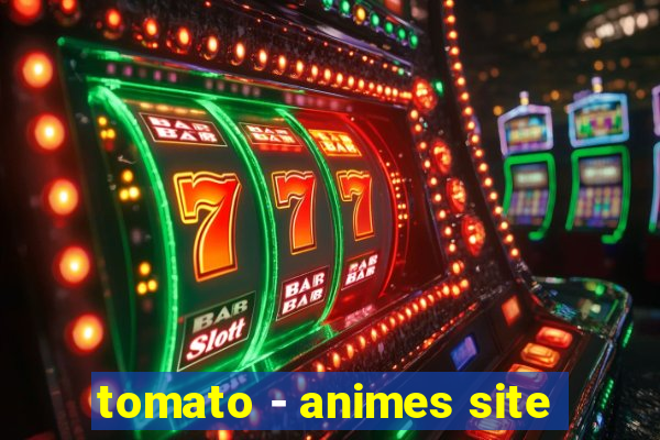 tomato - animes site