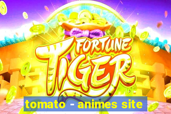 tomato - animes site