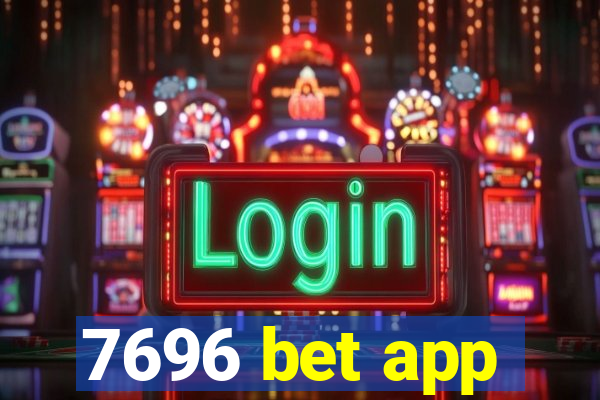 7696 bet app